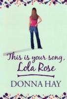 This is Your Song, Lola Rose