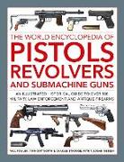 Pistols, Revolvers and Submachine Guns, The World Encyclopedia of