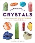 The Ultimate Guide to Crystals