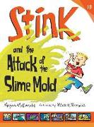 Stink and the Attack of the Slime Mold