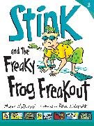 Stink and the Freaky Frog Freakout