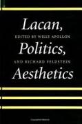 Lacan, Politics, Aesthetics