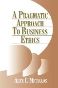 A Pragmatic Approach to Business Ethics