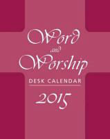 Word and Worship Desk Calendar 2015