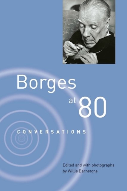 Borges At Eighty