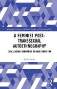 A Feminist Post-transsexual Autoethnography