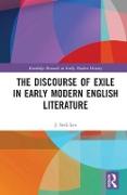 The Discourse of Exile in Early Modern English Literature