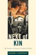 Next of Kin: The Family in Chicano/a Cultural Politics