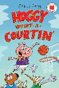 Hoggy Went-A-Courtin'