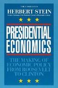 Presidential Economics: The Making of Economic Policy From Roosevelt to Clinton, 3rd Edition