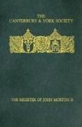 The Register of John Morton, Archbishop of Canterbury 1486-1500: II