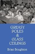 Greasy Poles & Glass Ceilings