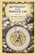 Mythology of the Prenatal Life