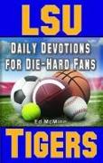 Daily Devotions for Die-Hard Fans Lsu Tigers