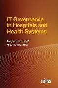 IT Governance in Hospitals and Health Systems