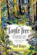 The Eagle Tree: The Remarkable Story of a Boy and a Tree