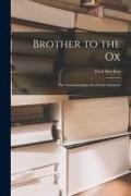 Brother to the Ox; the Autobiography of a Farm Labourer