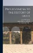 Prolegomena to the History of Israel: With a Reprint of the Article Israel From the 'Encyclopaedia Britannica'