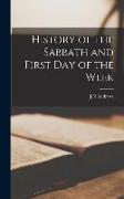 History of the Sabbath and First Day of the Week