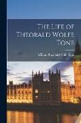 The Life of Theobald Wolfe Tone