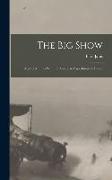 The Big Show: My Six Months With the American Expeditionary Forces