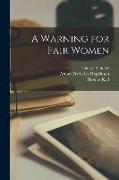 A Warning for Fair Women