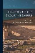 The Story Of The Byzantine Empire