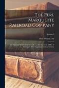 The Pere Marquette Railroad Company: An Historical Study of the Growth and Development of One of Michigan's Most Important Railway Systems; Volume 5