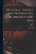 My Early Travels and Adventures in America and Asia; Volume 2