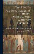 The Tell El-Amarna Tablets in the British Museum With Autotype Facsimiles
