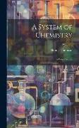 A System of Chemistry: In Four Volumes; Volume 3