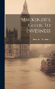 Mackenzie's Guide To Inverness