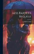 Miss Baxter's Bequest