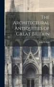 The Architectural Antiquities of Great Britain