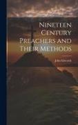 Nineteen Century Preachers and Their Methods