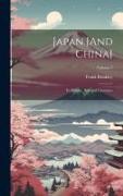 Japan [And China]: Its History, Arts and Literature; Volume 7