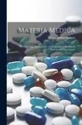 Materia Medica: Pharmacology, Therapeutics and Prescription Writing for Students and Practitioners