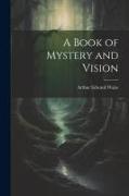 A Book of Mystery and Vision