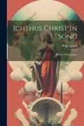 Ichthus Christ In Song: Hymns Of Immanuel