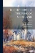 The History of the Kirk of Scotland; Volume 7