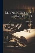 Recollections of Charles Kirk