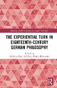 The Experiential Turn in Eighteenth-Century German Philosophy