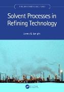 Solvent Processes in Refining Technology