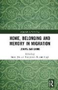 Home, Belonging and Memory in Migration