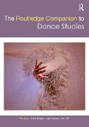 The Routledge Companion to Dance Studies