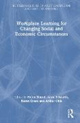 Workplace Learning for Changing Social and Economic Circumstances