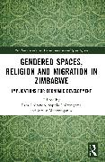 Gendered Spaces, Religion and Migration in Zimbabwe