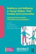 Resilience and Wellbeing in Young Children, Their Families and Communities