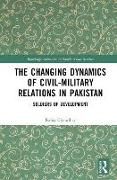 The Changing Dynamics of Civil Military Relations in Pakistan