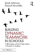 Building Dynamic Teamwork in Schools